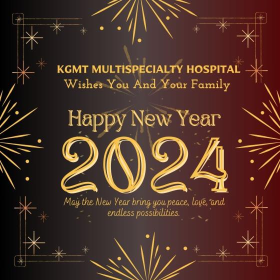 KGMT Multispecialty Hospital Wishes Everyone a Very Happy & Prosperous New Year!!